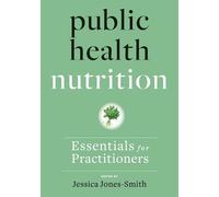 Jessica Jones-Smith Public Health Nutrition (Tascabile)
