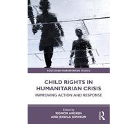 Jessica Jonsson Child Rights in Humanitarian Crisis (Tascabile)