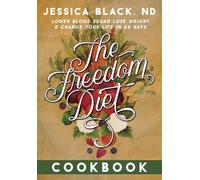 Jessica K. Black The Freedom Diet Cookbook (Copertina rigida)