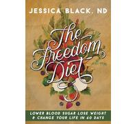 Jessica K. Black The Freedom Diet (Copertina rigida)
