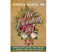 Jessica K. Black The Freedom Diet (Copertina rigida)