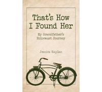 Jessica Kaplan That's How I Found Her (Copertina rigida)