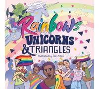 Jessica Kingsley Publishers Rainbows, Unicorns, and Triangles (Copertina rigida)