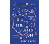 Jessica Kirkness The House With All The Lights On (Tascabile)