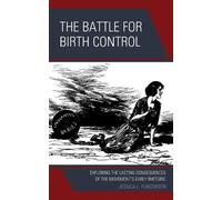 Jessica L. Furgerson The Battle for Birth Control (Tascabile)