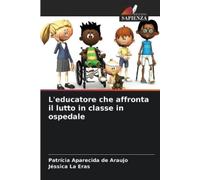 Jéssica La Eras Patrícia Apa L'educatore che affronta il lutto in cl (Tascabile)