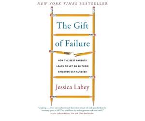 Jessica Lahey The Gift of Failure (Tascabile)