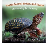Jessica Lee And Turtle Snoots, Scutes, and Toots? Fascinating Turtle (Tascabile)