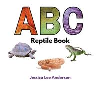 Jessica Lee Anderson ABC Reptile Book (Tascabile) ABCs for You and Me