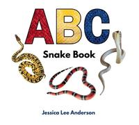 Jessica Lee Anderson ABC Snake Book (Copertina rigida) ABCs for You and Me
