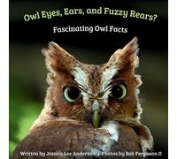 Jessica Lee Anderson Owl Eyes, Ears, and Fluffy Rears? (Tascabile)