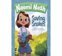 Jessica Lee Anderson Saving Snakes (Copertina rigida) Naomi Nash