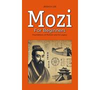 Jessica Lee Mozi for Beginners: Foundations of Mohism and Its Legacy (Tascabile)
