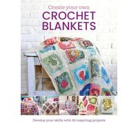 Jessica Leggett Create Your Own Crochet Blankets (Copertina rigida)