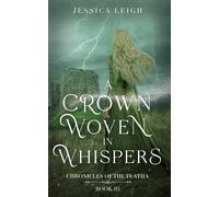 Jessica Leigh A Crown Woven in Whispers (Tascabile)