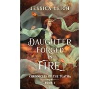 Jessica Leigh A Daughter Forged in Fire (Tascabile)
