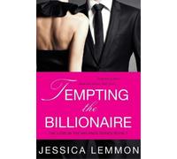 Jessica Lemmon Tempting the Billionaire (Tascabile)