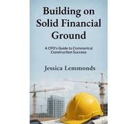 Jessica Lemmonds Building on Solid Financial Ground (Copertina rigida)
