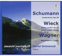 Jessica Leschnikoff - Schumann: Liederkreis; Wieck: Sechs Lieder; Wagner: Wesendonck Lieder
