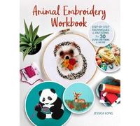 Jessica Long Animal Embroidery Workbook (Tascabile)