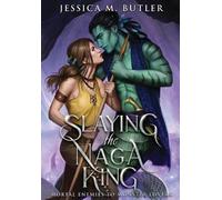 Jessica M Butler J M Butler Slaying the Naga King (Copertina rigida)