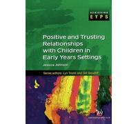 Jessica M. John Positive and Trusting Relationships with Children in (Tascabile)