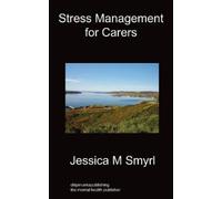 Jessica M Smyrl Stress Management For Carers (Tascabile)