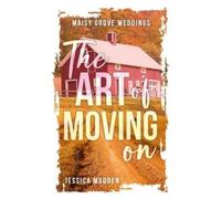 Jessica Madden The Art of Moving On (Tascabile) Maisy Grove Weddings