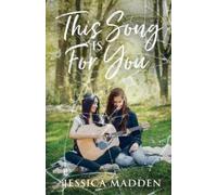 Jessica Madden This Song Is For You (Tascabile)