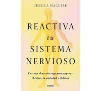 Jessica Maguire Reactiva tu sistema nervioso: Entrena el nervio vago (Tascabile)