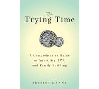 Jessica Manns The Trying Time (Copertina rigida)