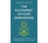 Jessica Martin The Eucharist in Four Dimensions (Tascabile)