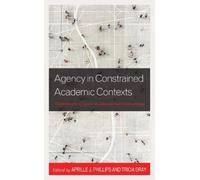 Jessica Masterson Agency in Constrained Academic Contexts (Copertina rigida)