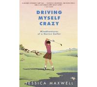 Jessica Maxwell Driving Myself Crazy (Tascabile)