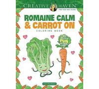 Jessica Mazurkiew Creative Haven Romaine Calm & Carrot On Coloring B (Tascabile)