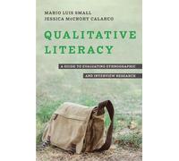 Jessica McCrory Calarco Mario Luis Small Small Qualitative Literacy (Tascabile)