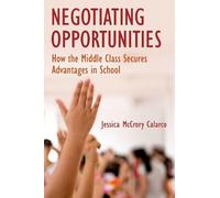 Jessica McCrory Calarco Negotiating Opportunities (Tascabile)