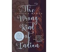 Jessica Mehta The Wrong Kind of Indian (Tascabile)