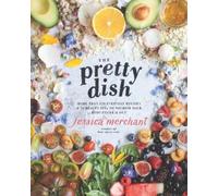 Jessica Merchant The Pretty Dish (Copertina rigida)