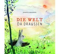 Jessica Meserve Uwe-Michael Gutzschhahn Die Welt da draußen (Copertina rigida)
