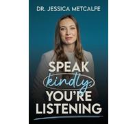 Jessica Metcalfe Speak Kindly, You're Listening (Tascabile)