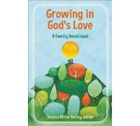 Jessica Miller Kelley Growing in God's Love (Tascabile)