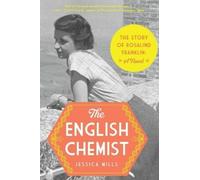 The English Chemist: The Story of Rosalind Franklin: A Novel [Spanish]