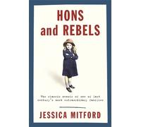 Jessica Mitford Hons and Rebels (Tascabile) W&N Essentials
