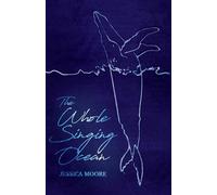 Jessica Moore The Whole Singing Ocean (Tascabile)