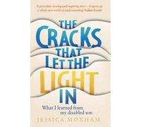 Jessica Moxham The Cracks that Let the Light In (Copertina rigida)
