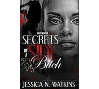 Jessica N Watkins Secrets of a Side Bitch (Tascabile) Secrets of a Side Bitch