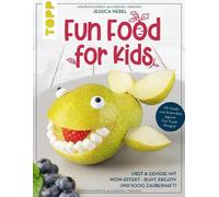 Jessica Nebel Fun Food for Kids: Obst & Gemüse mit Wow-Effekt (Copertina rigida)