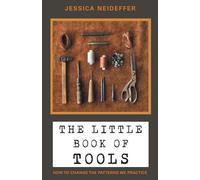 Jessica Neideffer The Little Book of Tools (Tascabile)