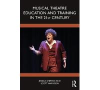Jessica O'Bryan Scott Musical Theatre Education and Training in the (Tascabile)